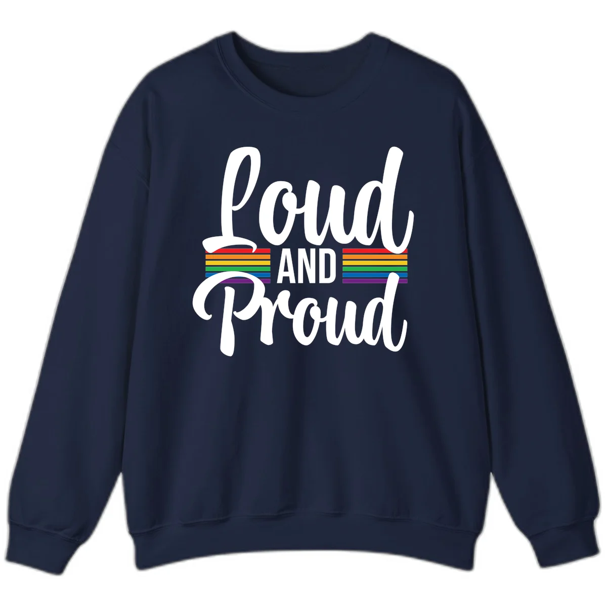 Loud and Proud rainbow pride design with white flowing text and horizontal rainbow stripes on gray background in Navy