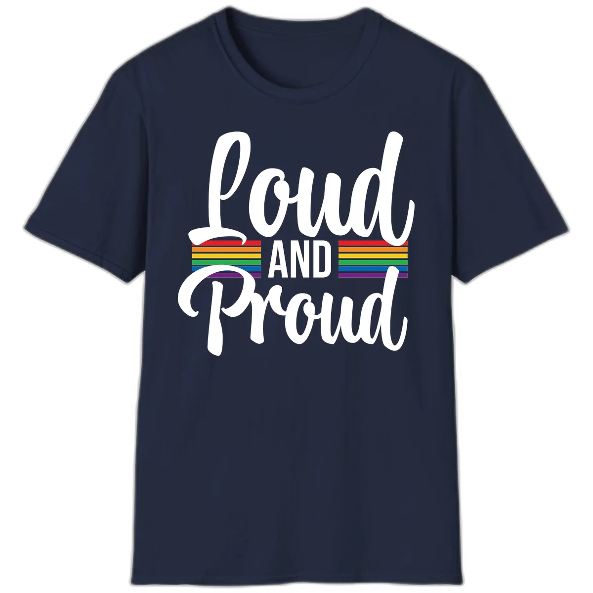 Loud and Proud rainbow pride design with white flowing text and horizontal rainbow stripes on gray background in Navy