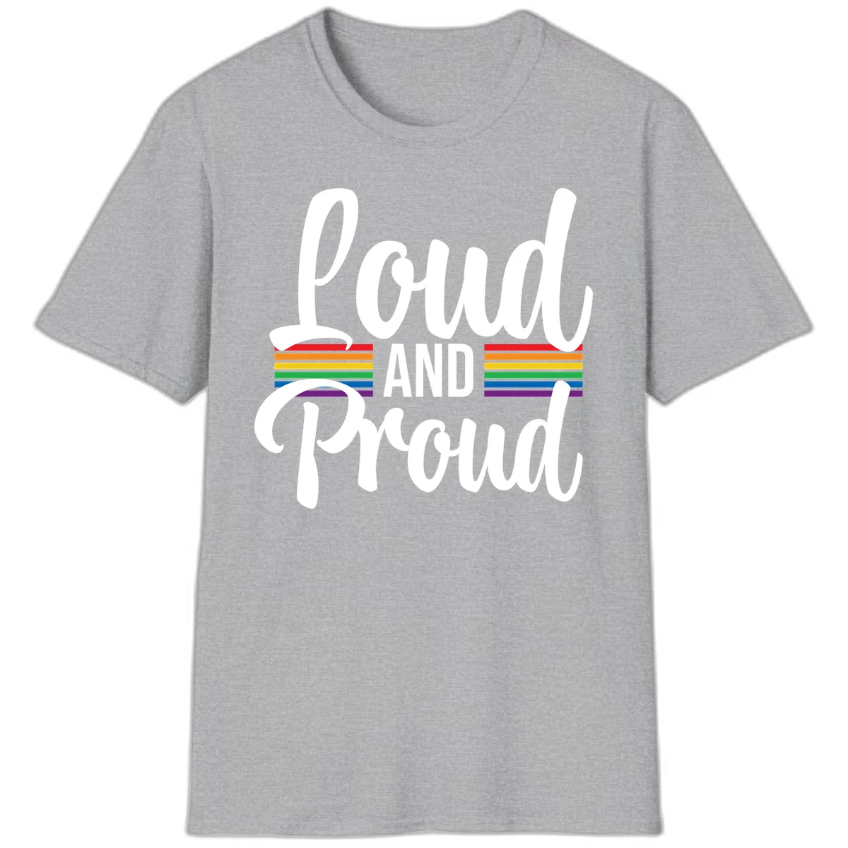 Loud and Proud rainbow pride design with white flowing text and horizontal rainbow stripes on gray background in Sport Grey