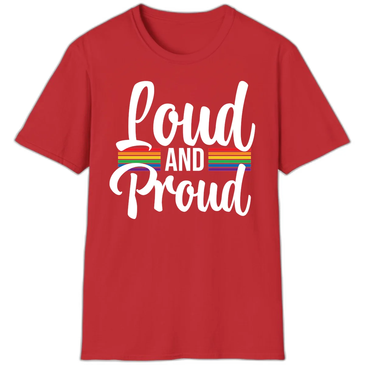 Loud and Proud rainbow pride design with white flowing text and horizontal rainbow stripes on gray background in Red