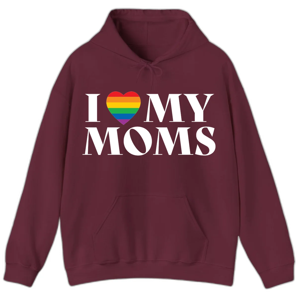 White text reading 'I love my moms' with a rainbow-striped heart symbol, celebrating LGBTQ+ family pride in Maroon