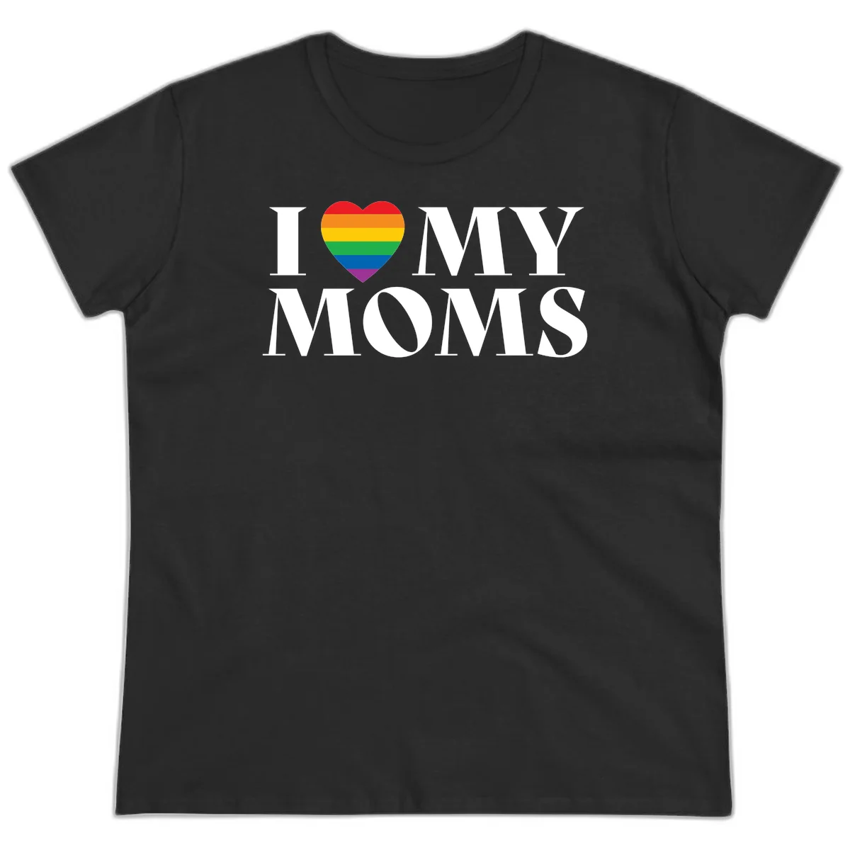 White text reading 'I love my moms' with a rainbow-striped heart symbol, celebrating LGBTQ+ family pride in Black