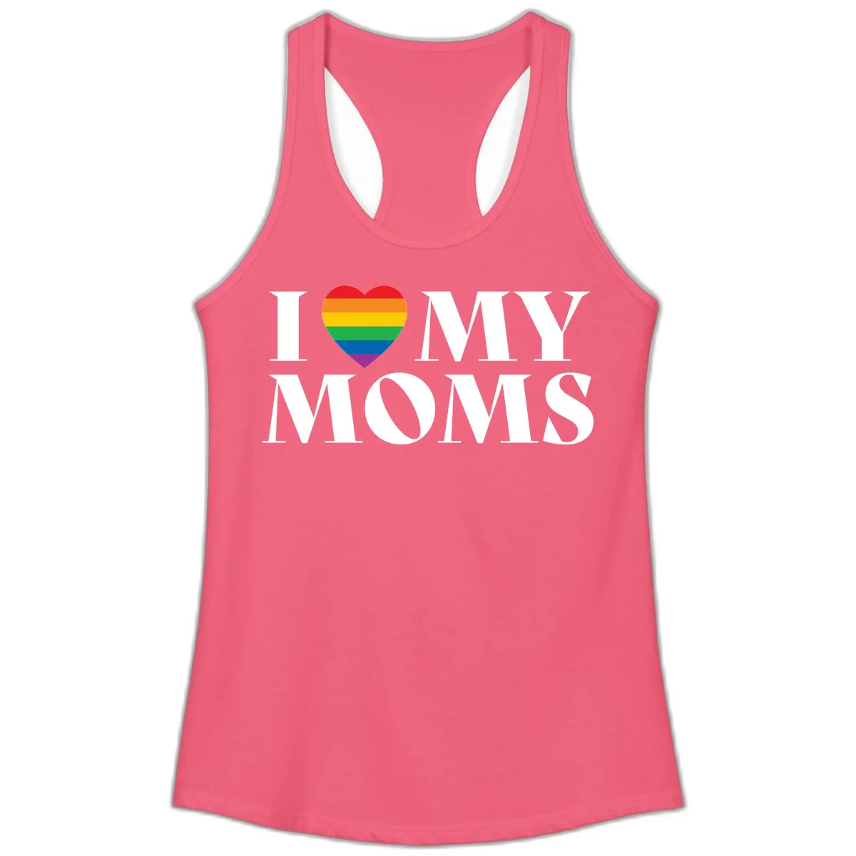 White text reading 'I love my moms' with a rainbow-striped heart symbol, celebrating LGBTQ+ family pride in Hot Pink