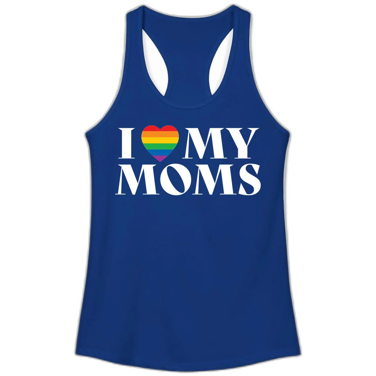 White text reading 'I love my moms' with a rainbow-striped heart symbol, celebrating LGBTQ+ family pride in Solid Royal