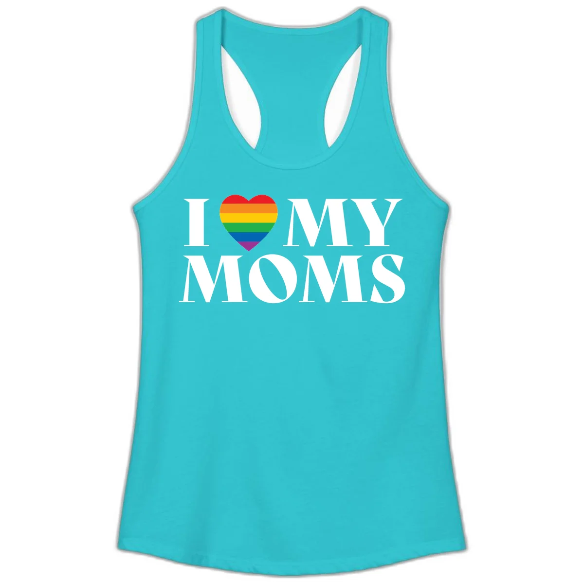 White text reading 'I love my moms' with a rainbow-striped heart symbol, celebrating LGBTQ+ family pride in Solid Tahiti Blue