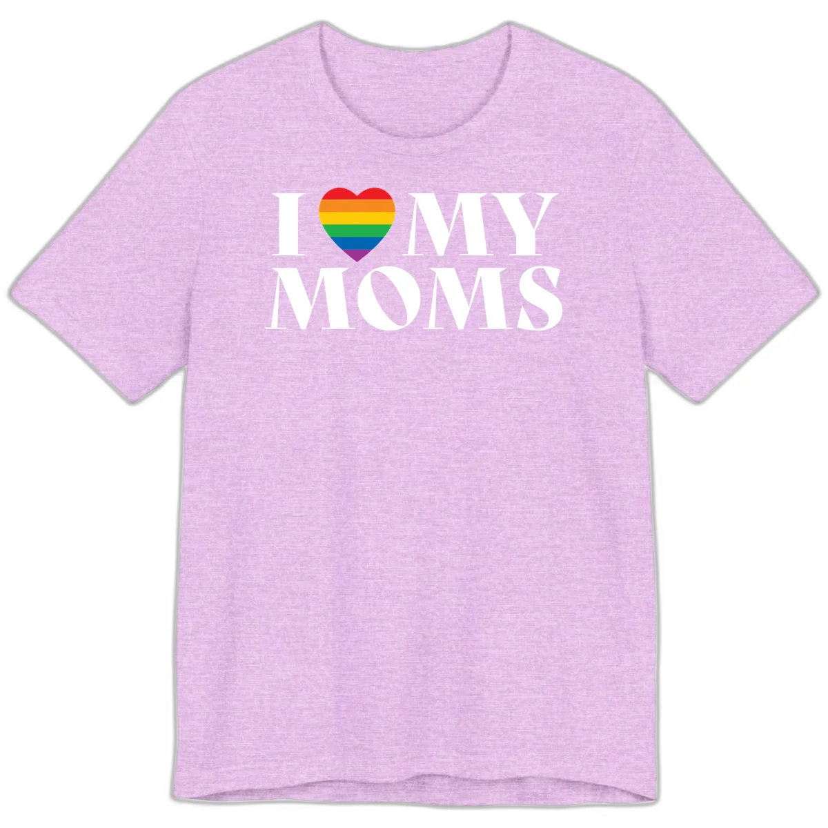 White text reading 'I love my moms' with a rainbow-striped heart symbol, celebrating LGBTQ+ family pride in Heather Prism Lilac
