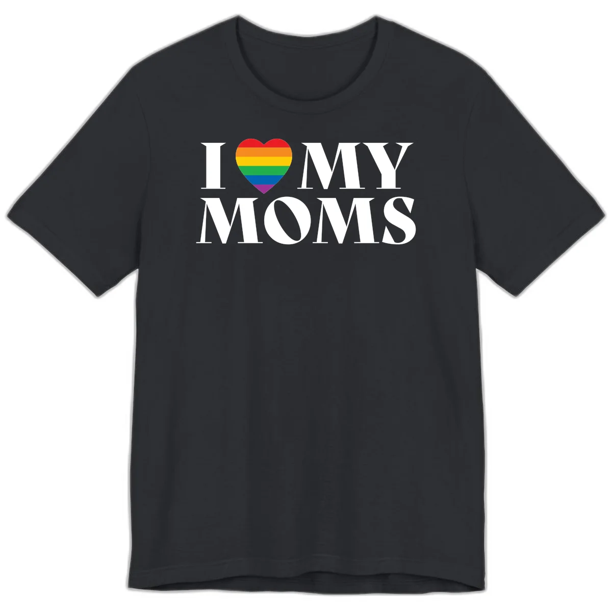 White text reading 'I love my moms' with a rainbow-striped heart symbol, celebrating LGBTQ+ family pride in Vintage Black