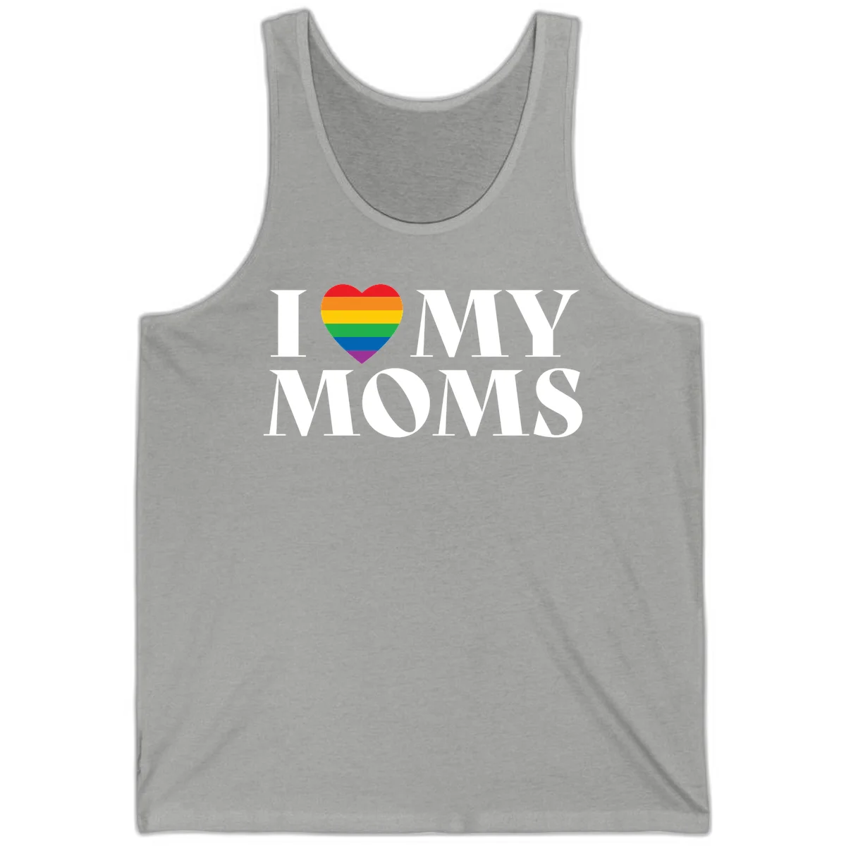 White text reading 'I love my moms' with a rainbow-striped heart symbol, celebrating LGBTQ+ family pride in Athletic Heather