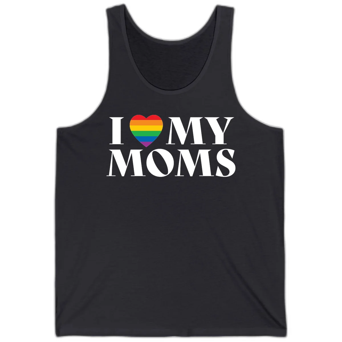 White text reading 'I love my moms' with a rainbow-striped heart symbol, celebrating LGBTQ+ family pride in Dark Grey
