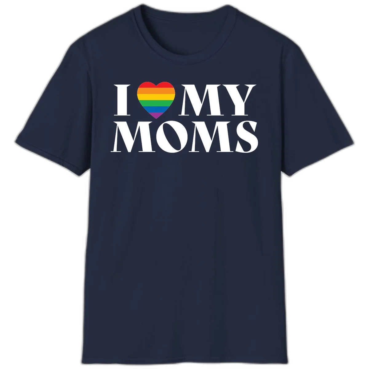 White text reading 'I love my moms' with a rainbow-striped heart symbol, celebrating LGBTQ+ family pride in Navy