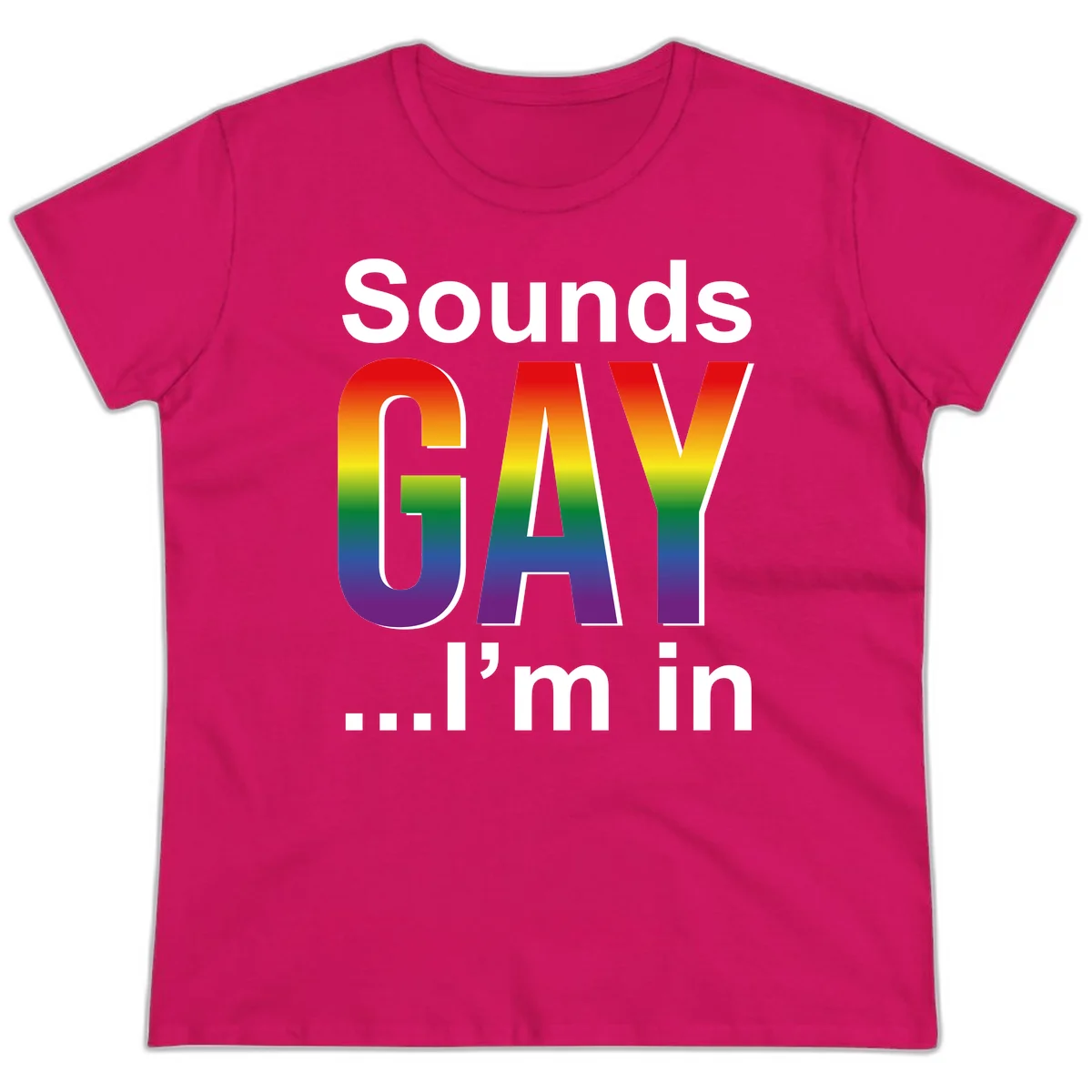 Sounds Gay I'm In design featuring large rainbow gradient letters spelling out the phrase against a gray background in Heliconia