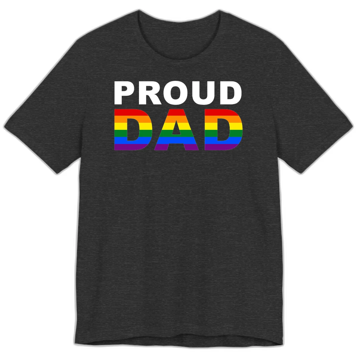 Proud Dad text with rainbow pride flag stripes in red, orange, yellow, green, blue, and purple colors in Dark Grey Heather