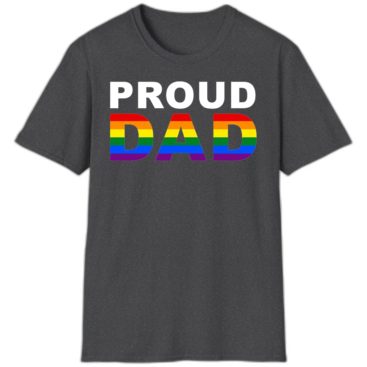 Proud Dad text with rainbow pride flag stripes in red, orange, yellow, green, blue, and purple colors in Dark Heather
