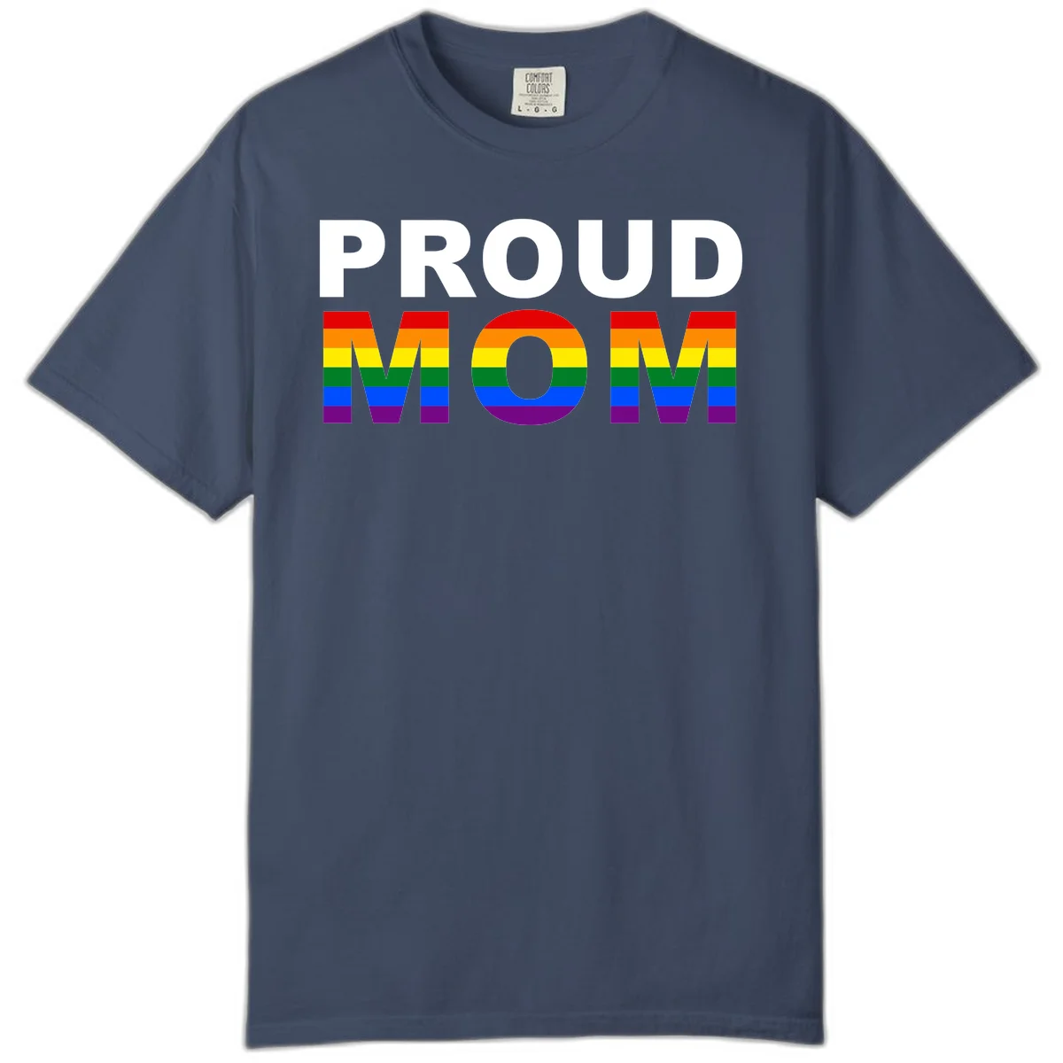 Proud Mom Pride design with rainbow flag-colored letters spelling PROUD MOM against gray background in Midnight