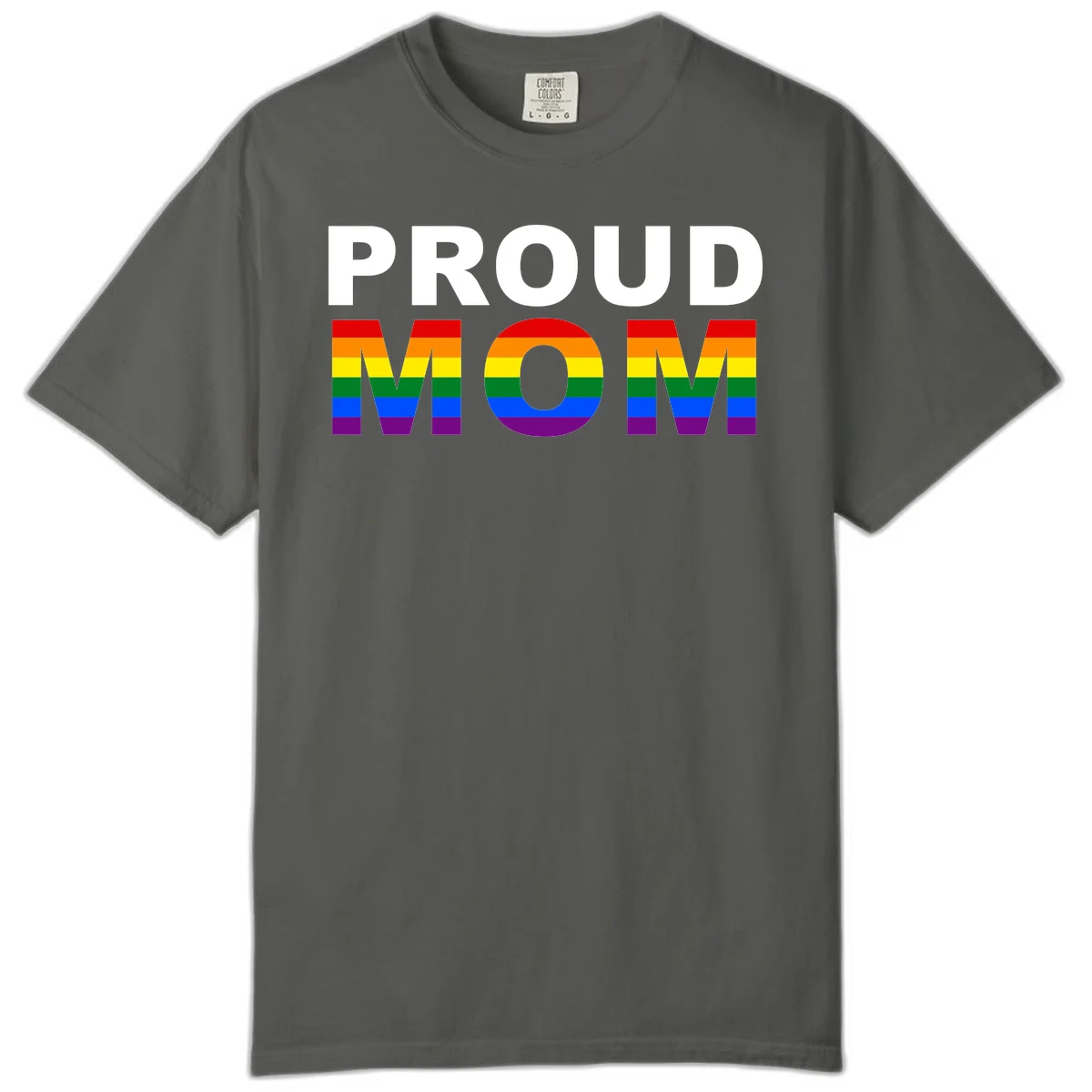 Proud Mom Pride design with rainbow flag-colored letters spelling PROUD MOM against gray background in Pepper