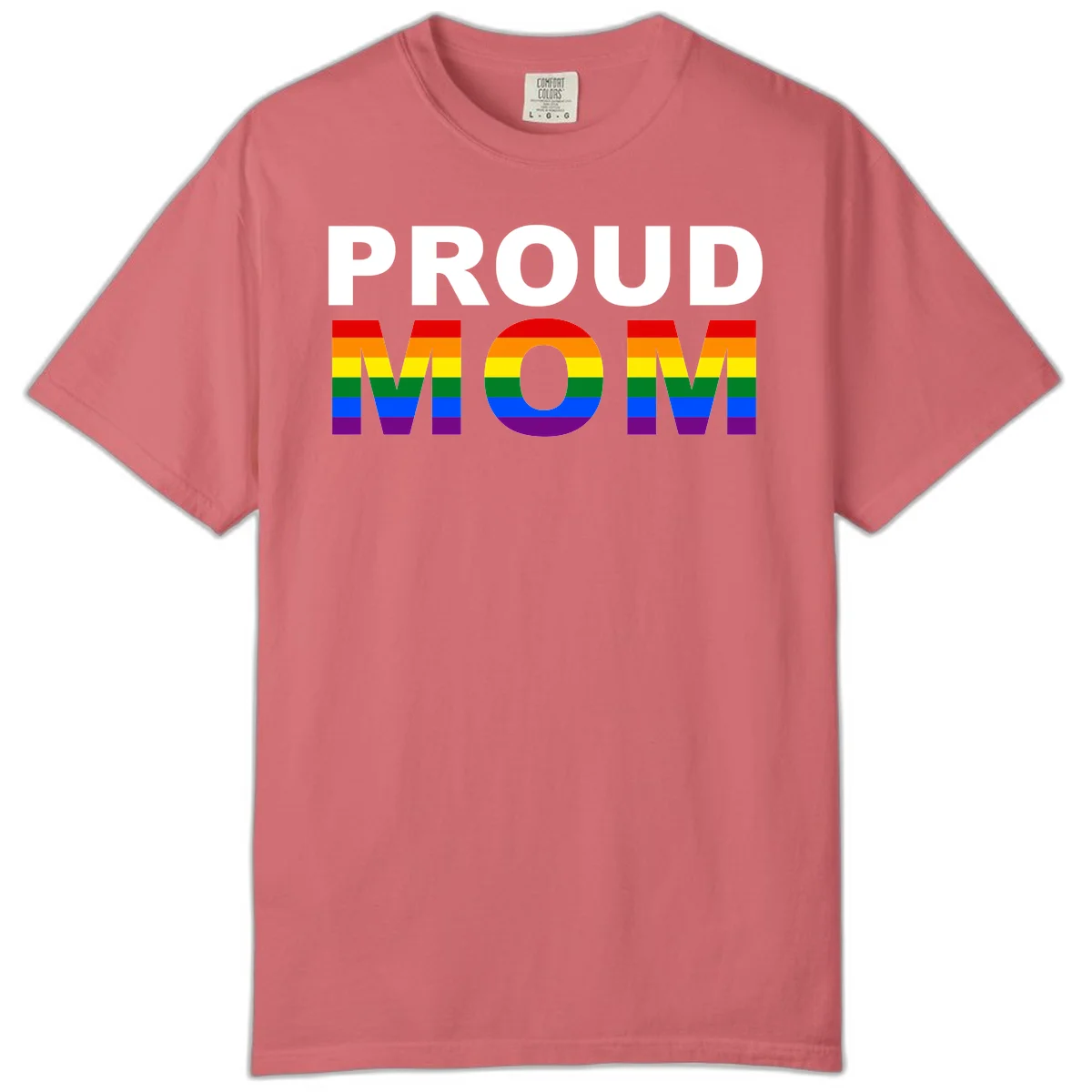 Proud Mom Pride design with rainbow flag-colored letters spelling PROUD MOM against gray background in Watermelon