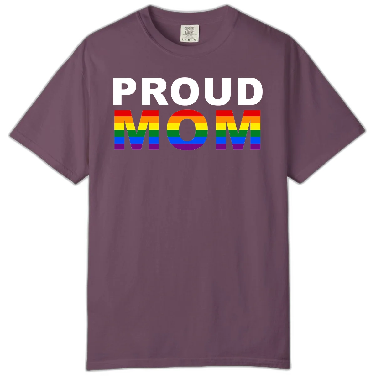 Proud Mom Pride design with rainbow flag-colored letters spelling PROUD MOM against gray background in Berry