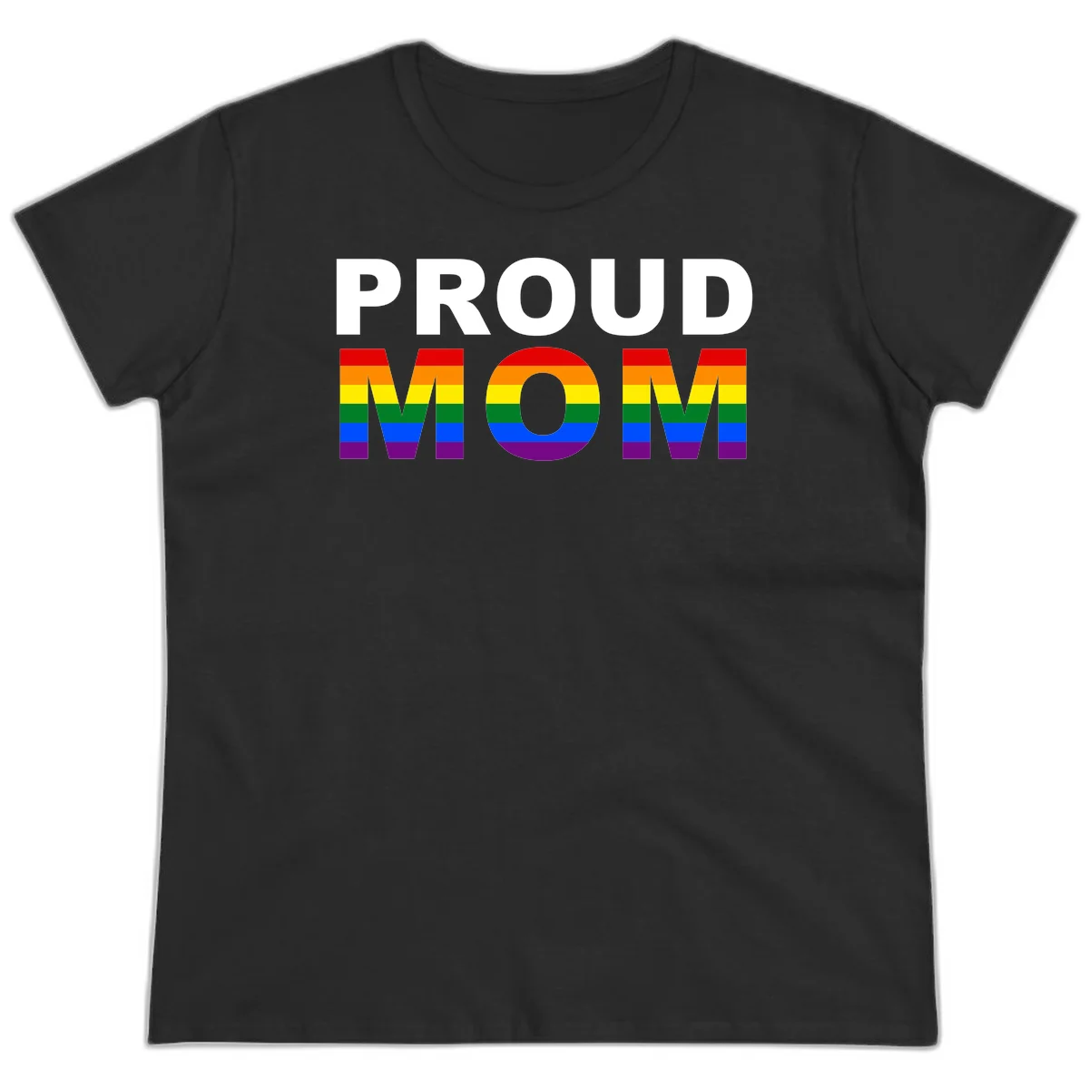 Proud Mom Pride design with rainbow flag-colored letters spelling PROUD MOM against gray background in Black