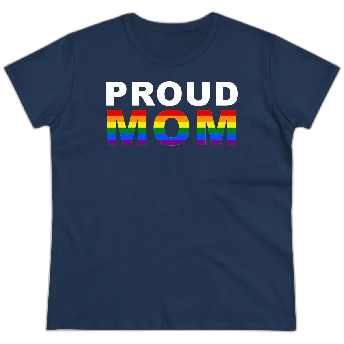 Proud Mom Pride design with rainbow flag-colored letters spelling PROUD MOM against gray background in Navy