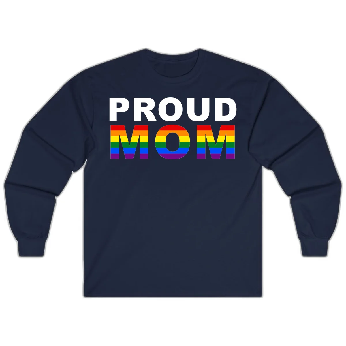 Proud Mom Pride design with rainbow flag-colored letters spelling PROUD MOM against gray background in Navy