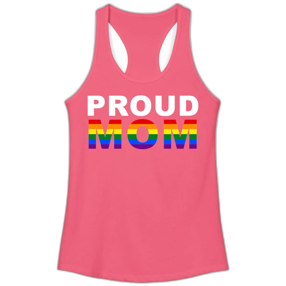 Proud Mom Pride design with rainbow flag-colored letters spelling PROUD MOM against gray background in Hot Pink