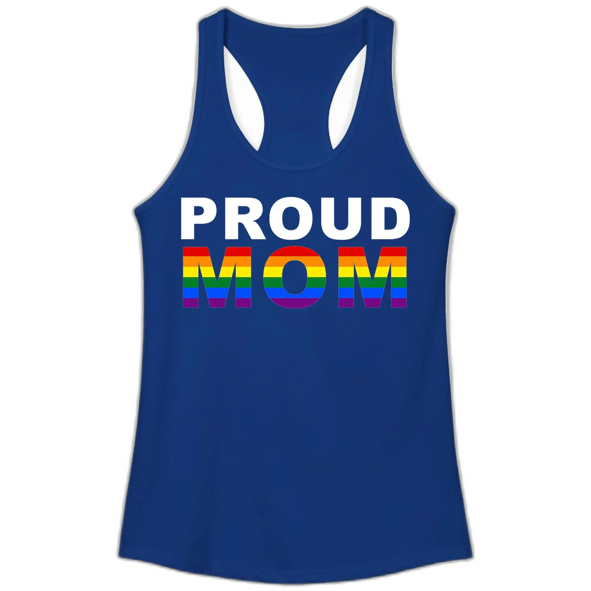 Proud Mom Pride design with rainbow flag-colored letters spelling PROUD MOM against gray background in Solid Royal