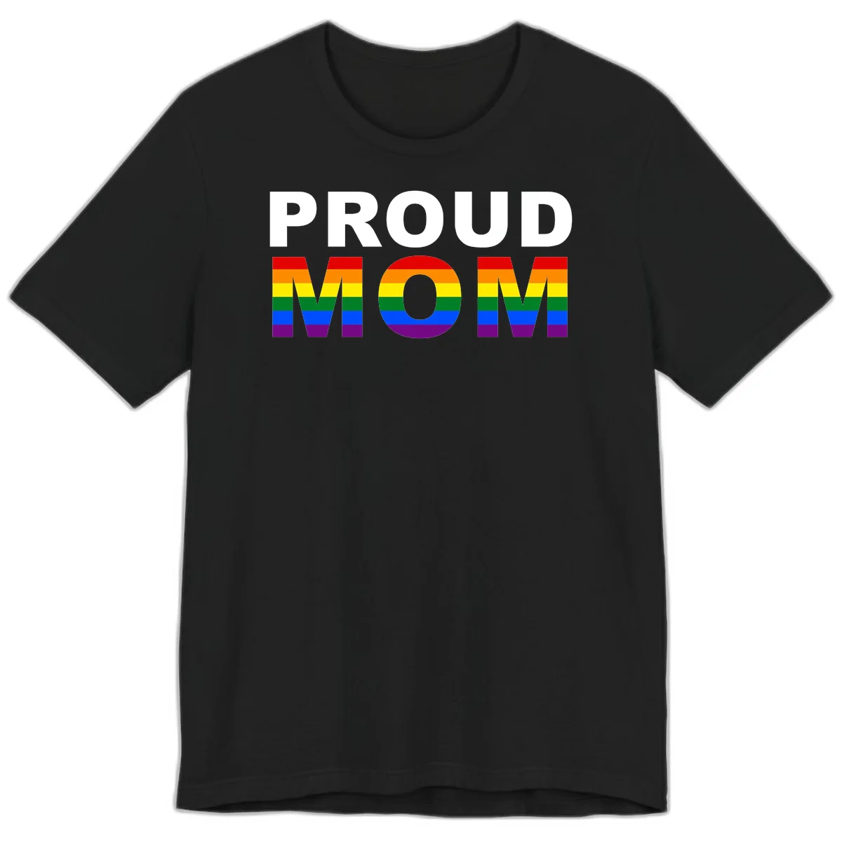 Proud Mom Pride design with rainbow flag-colored letters spelling PROUD MOM against gray background in Black