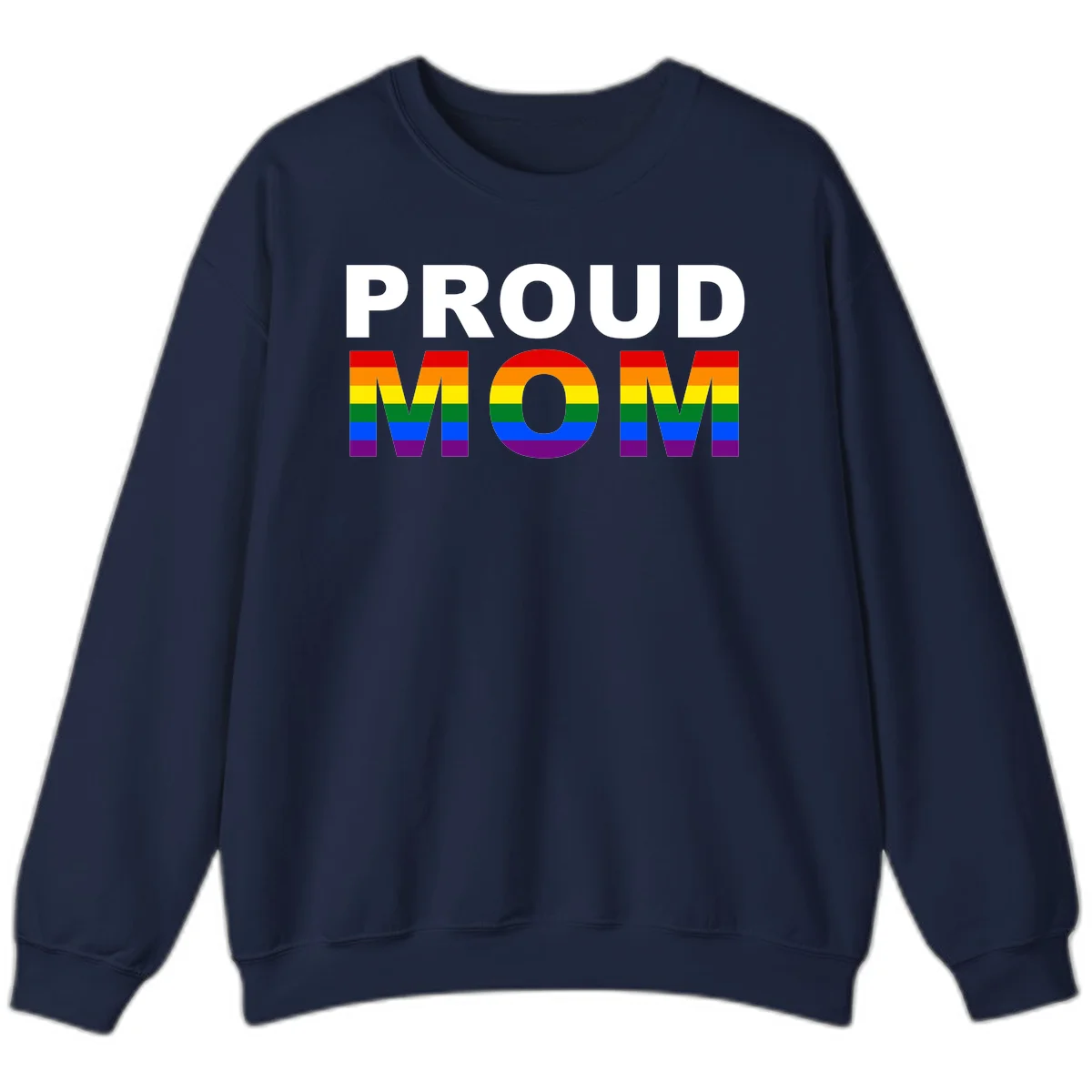 Proud Mom Pride design with rainbow flag-colored letters spelling PROUD MOM against gray background in Navy