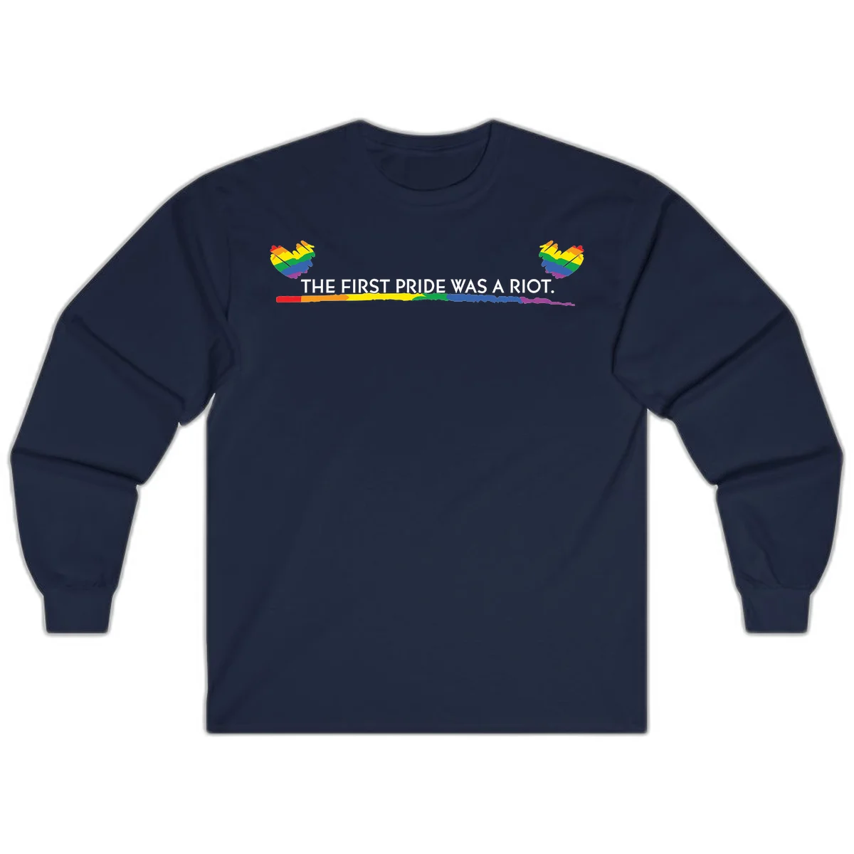 Gray background with white text reading 'THE FIRST PRIDE WAS A RIOT' surrounded by rainbow pride hearts and gradient stripe in Navy