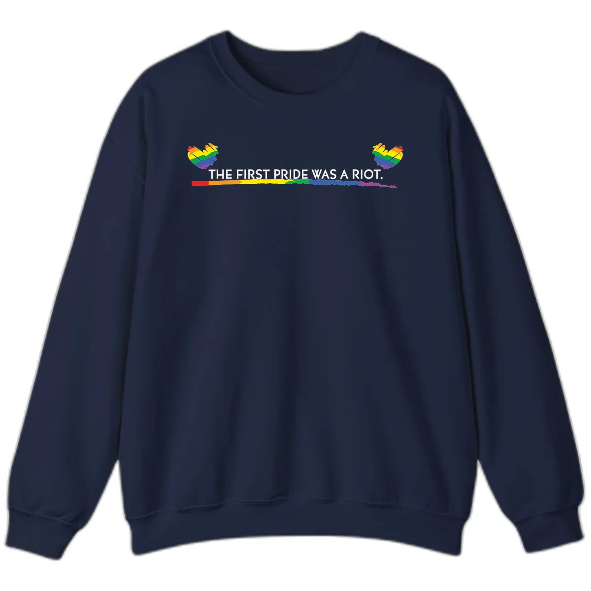 Gray background with white text reading 'THE FIRST PRIDE WAS A RIOT' surrounded by rainbow pride hearts and gradient stripe in Navy