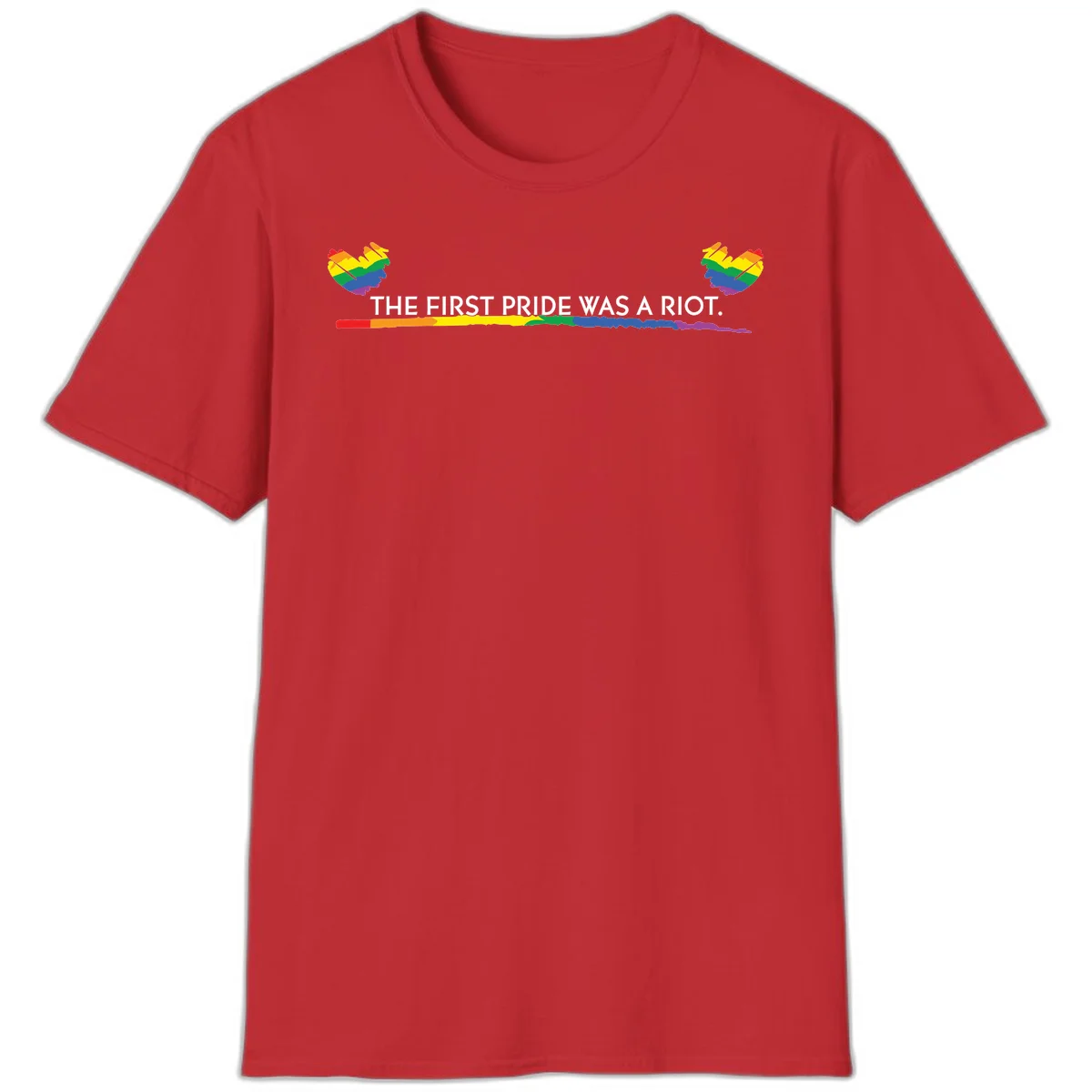 Gray background with white text reading 'THE FIRST PRIDE WAS A RIOT' surrounded by rainbow pride hearts and gradient stripe in Red