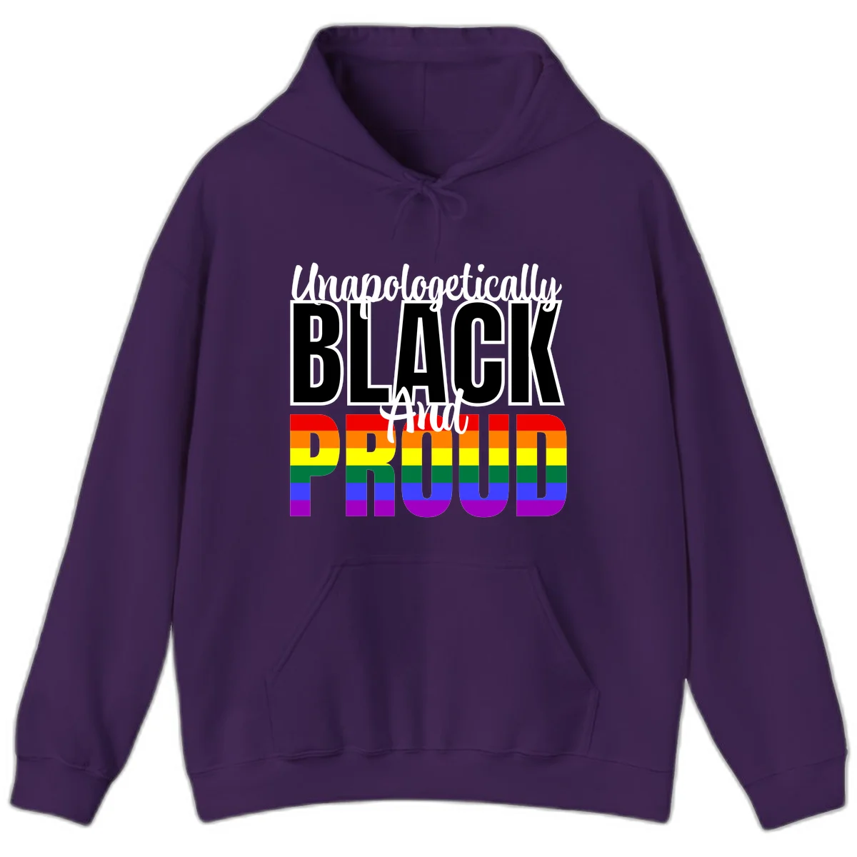 Bold black and white text reading 'Unapologetically BLACK And Proud' with rainbow pride flag stripes below in Purple