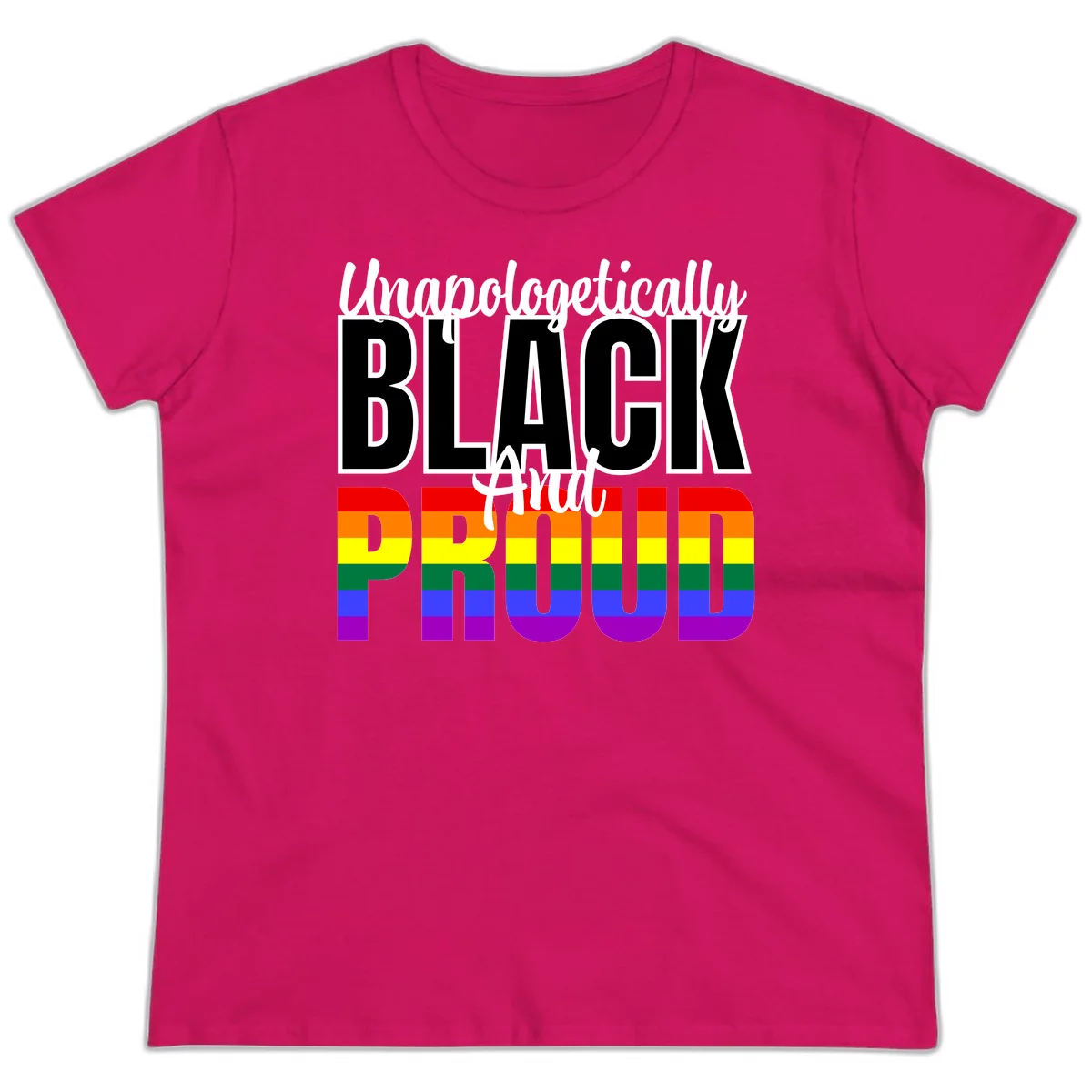 Bold black and white text reading 'Unapologetically BLACK And Proud' with rainbow pride flag stripes below in Heliconia
