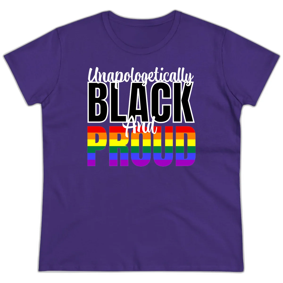 Bold black and white text reading 'Unapologetically BLACK And Proud' with rainbow pride flag stripes below in Purple