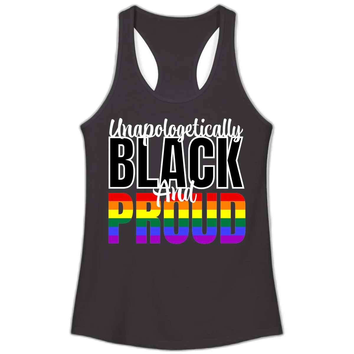 Bold black and white text reading 'Unapologetically BLACK And Proud' with rainbow pride flag stripes below in Black