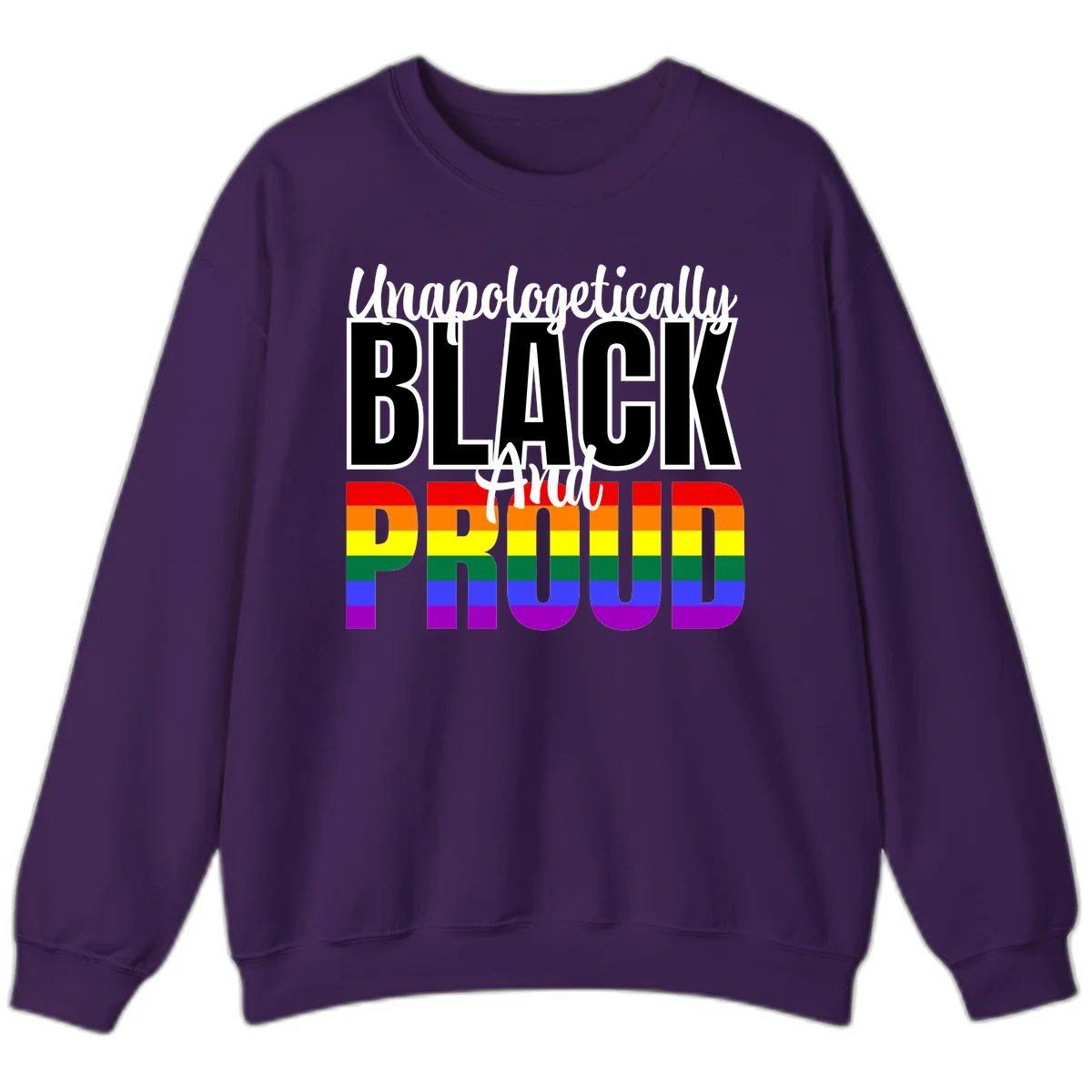 Bold black and white text reading 'Unapologetically BLACK And Proud' with rainbow pride flag stripes below in Purple