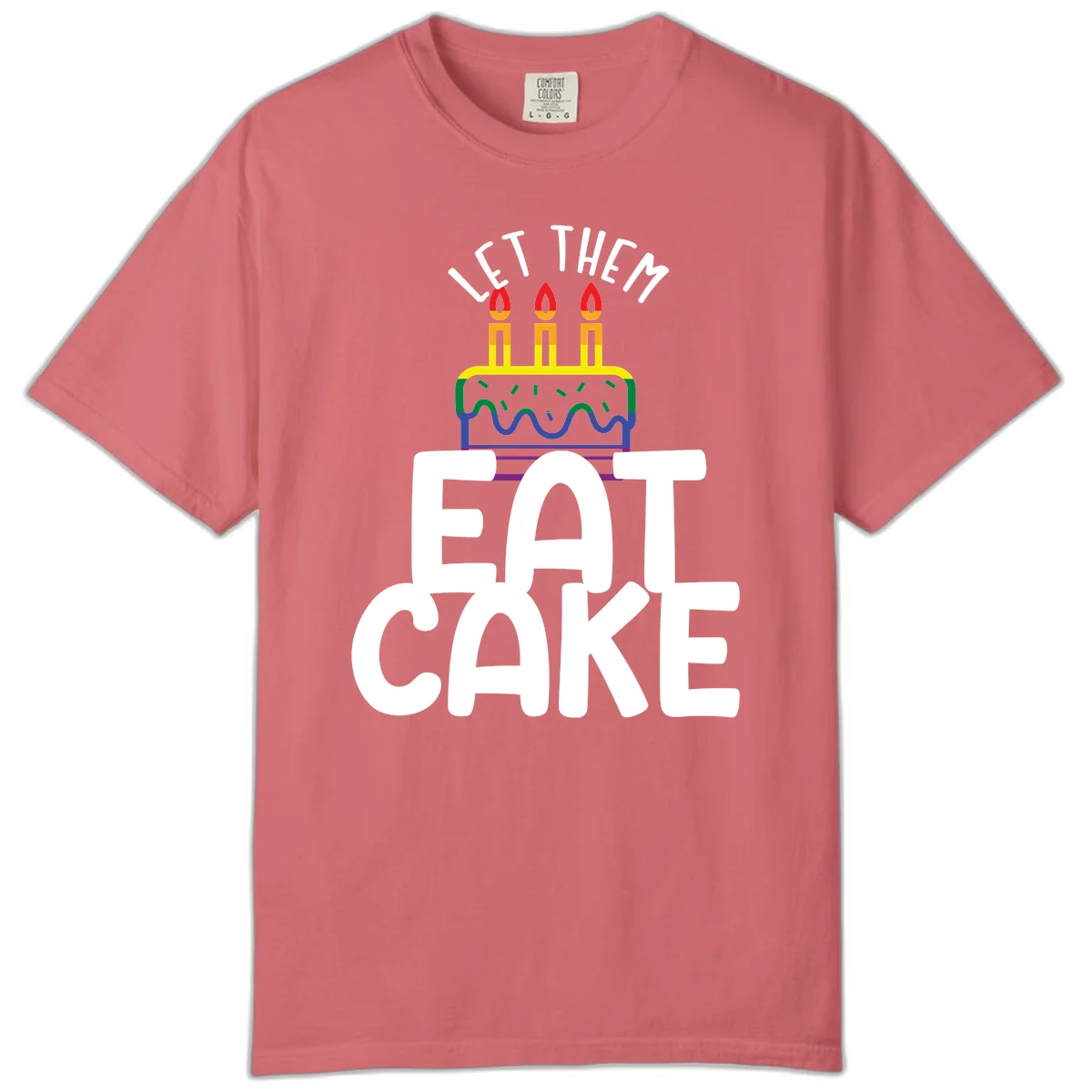 Rainbow-layered birthday cake with three candles above bold white text reading 'Let Them Eat Cake' - a Pride-themed design in Watermelon