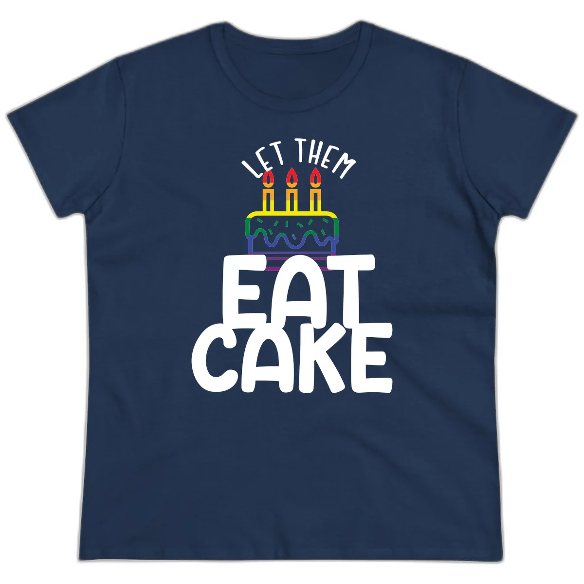Rainbow-layered birthday cake with three candles above bold white text reading 'Let Them Eat Cake' - a Pride-themed design in Navy