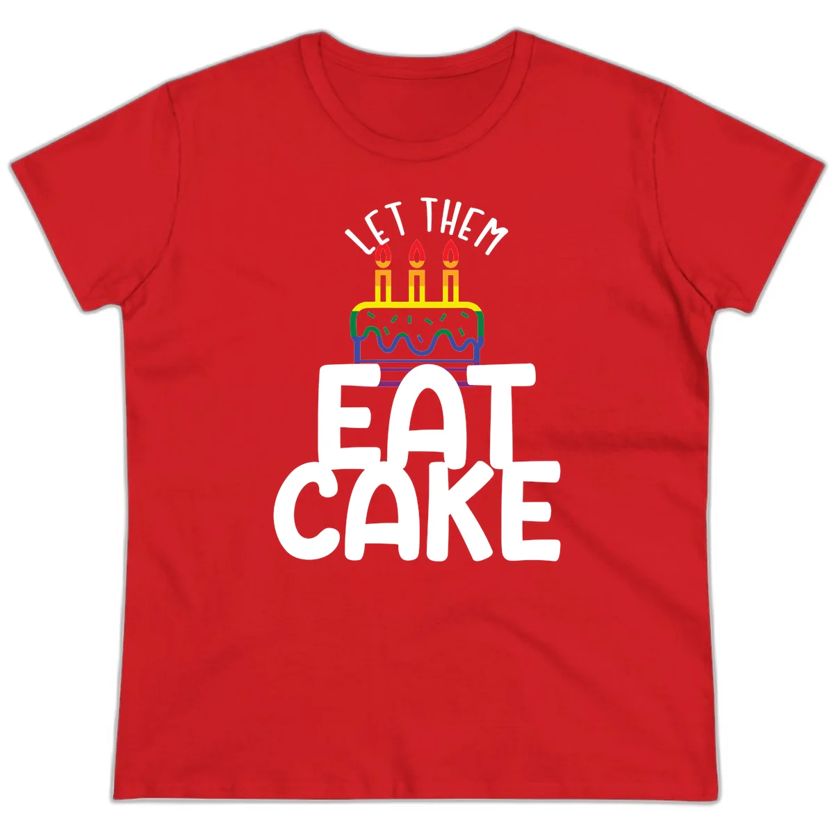 Rainbow-layered birthday cake with three candles above bold white text reading 'Let Them Eat Cake' - a Pride-themed design in Red
