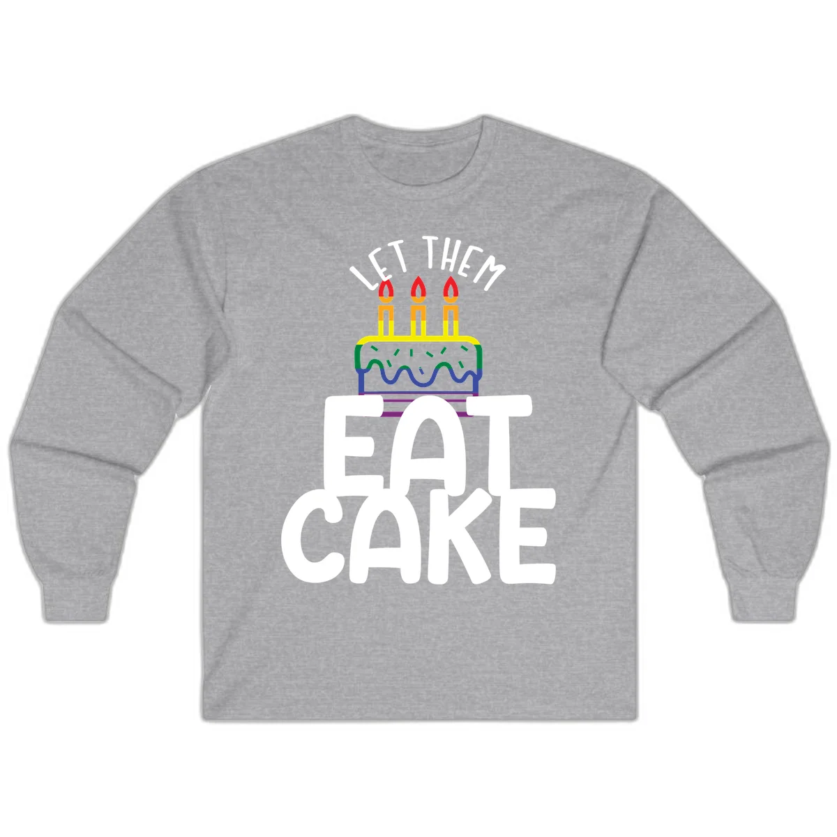 Rainbow-layered birthday cake with three candles above bold white text reading 'Let Them Eat Cake' - a Pride-themed design in Sport Grey