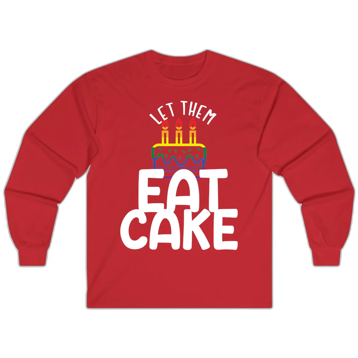 Rainbow-layered birthday cake with three candles above bold white text reading 'Let Them Eat Cake' - a Pride-themed design in Red