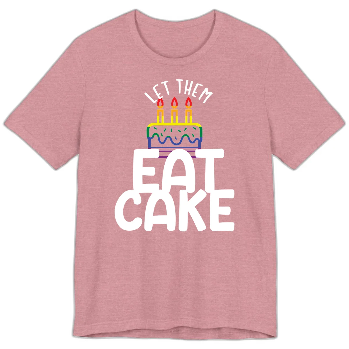 Rainbow-layered birthday cake with three candles above bold white text reading 'Let Them Eat Cake' - a Pride-themed design in Heather Orchid