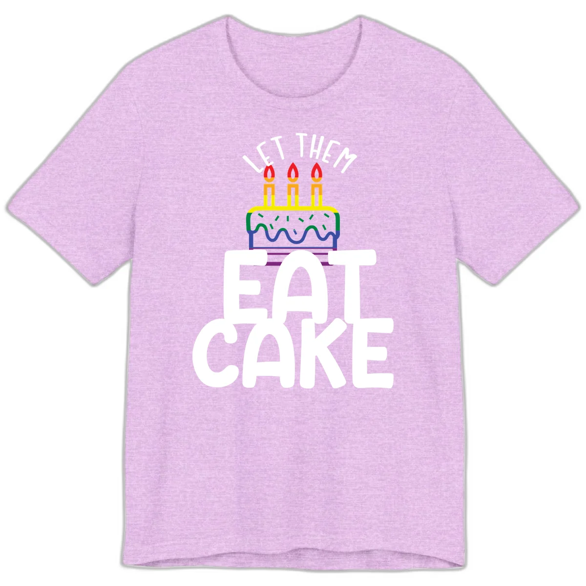 Rainbow-layered birthday cake with three candles above bold white text reading 'Let Them Eat Cake' - a Pride-themed design in Heather Prism Lilac
