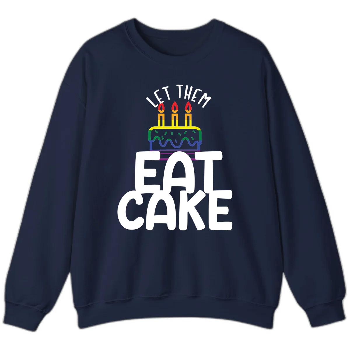 Rainbow-layered birthday cake with three candles above bold white text reading 'Let Them Eat Cake' - a Pride-themed design in Navy