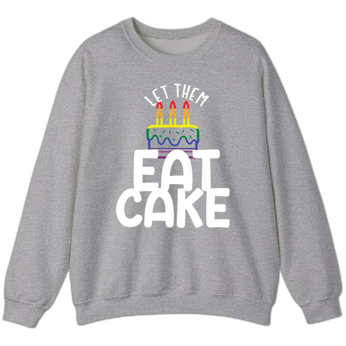 Rainbow-layered birthday cake with three candles above bold white text reading 'Let Them Eat Cake' - a Pride-themed design in Sport Grey
