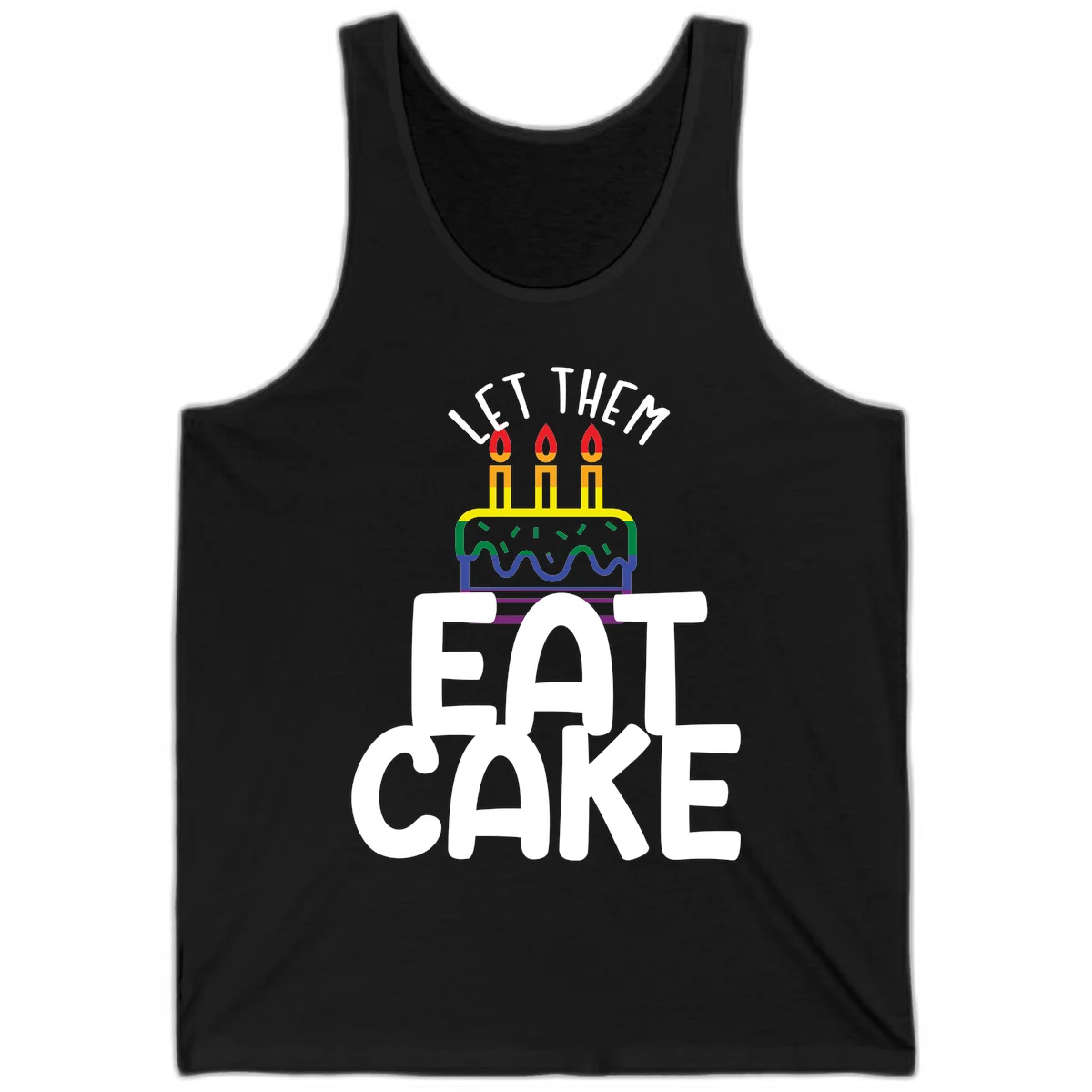 Rainbow-layered birthday cake with three candles above bold white text reading 'Let Them Eat Cake' - a Pride-themed design in Black