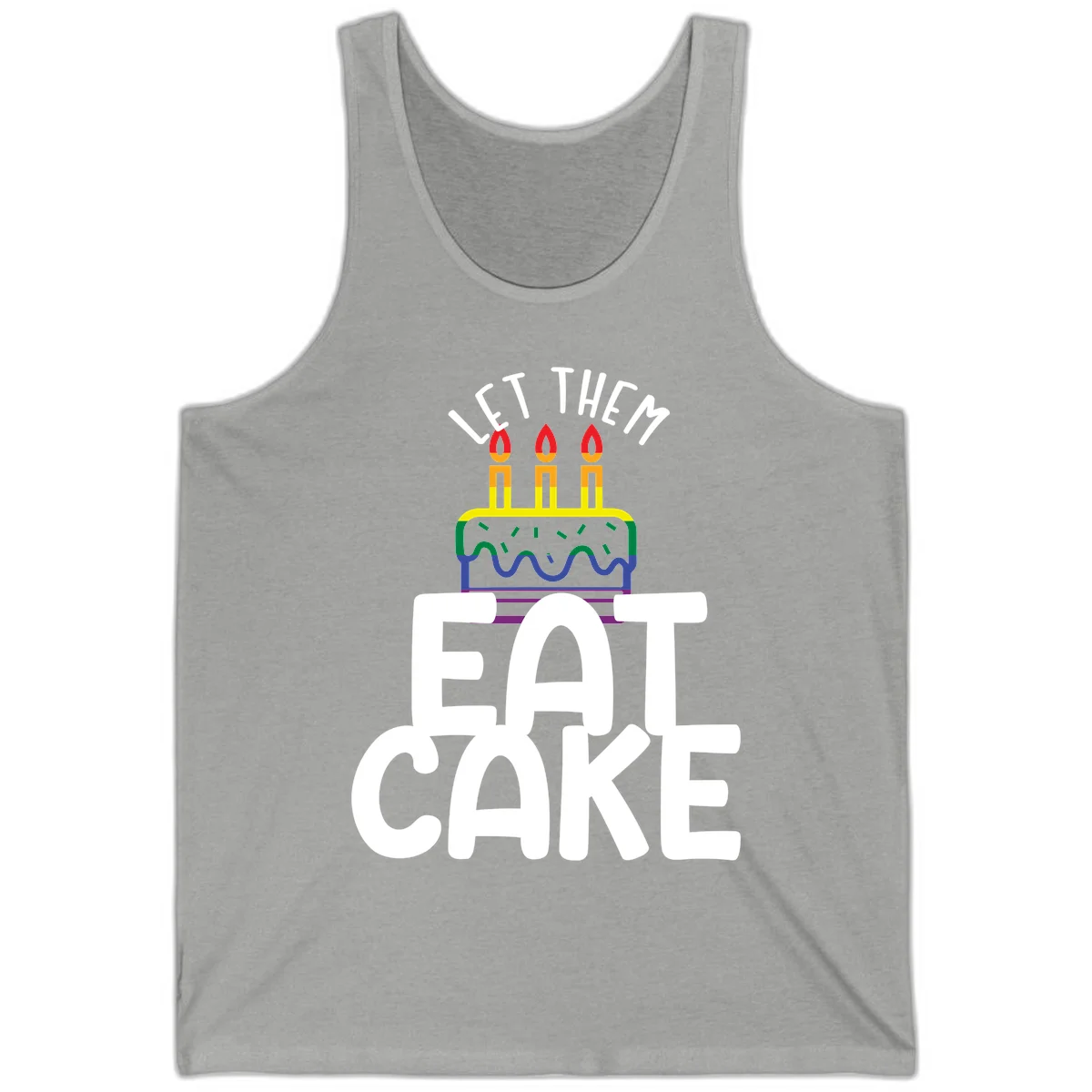 Rainbow-layered birthday cake with three candles above bold white text reading 'Let Them Eat Cake' - a Pride-themed design in Athletic Heather
