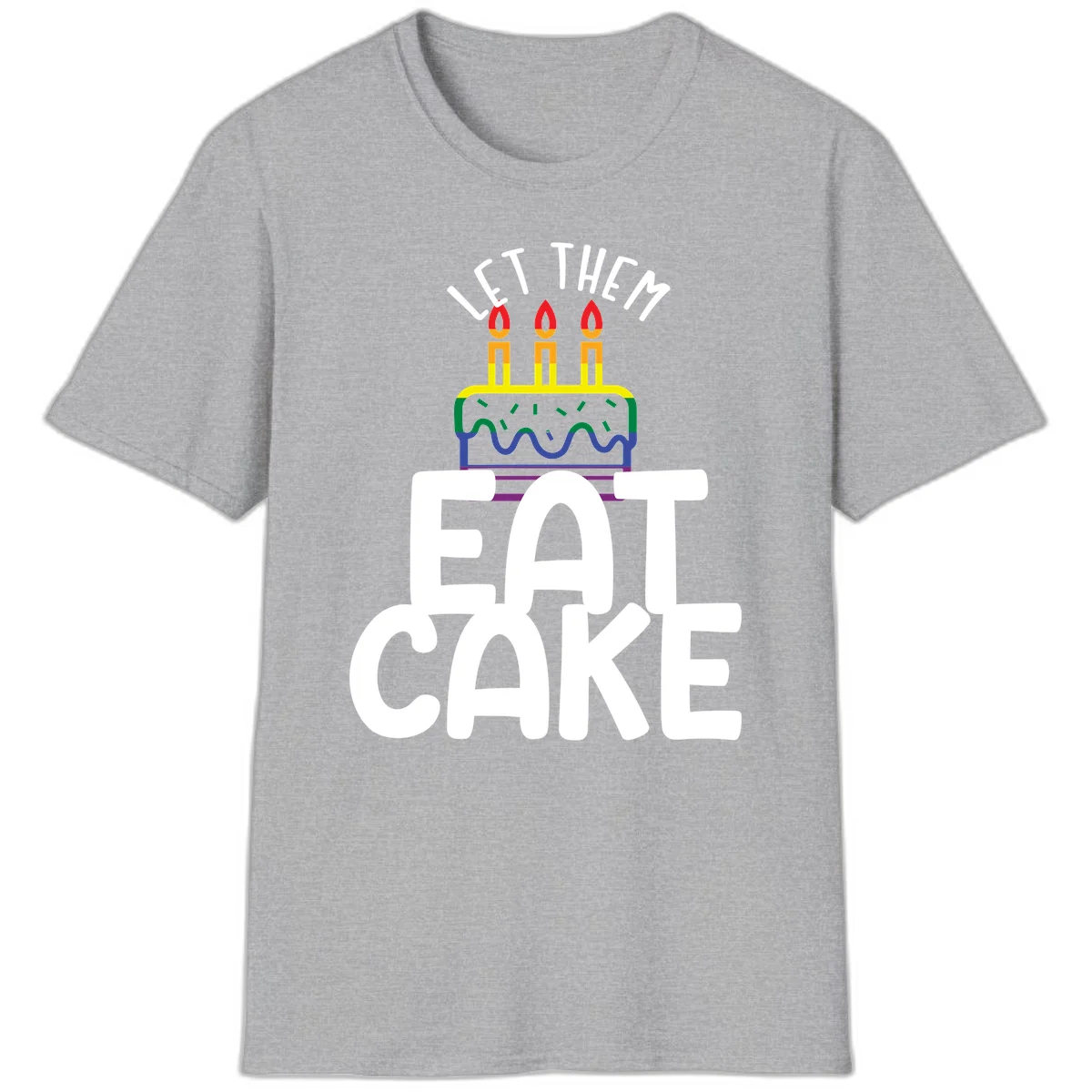 Rainbow-layered birthday cake with three candles above bold white text reading 'Let Them Eat Cake' - a Pride-themed design in Sport Grey