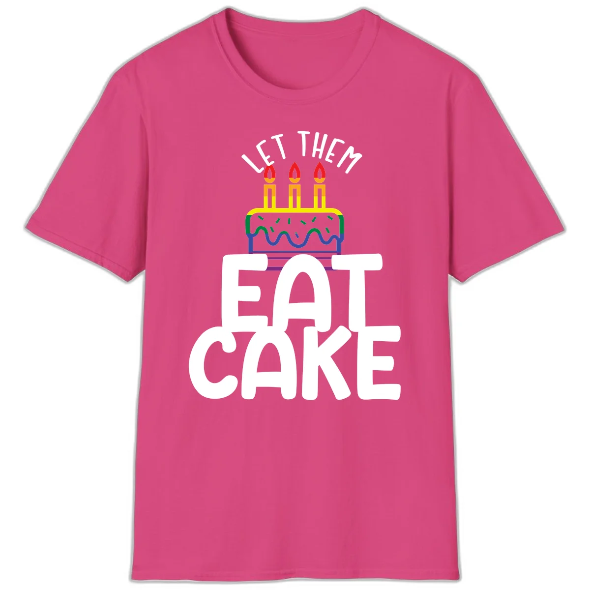 Rainbow-layered birthday cake with three candles above bold white text reading 'Let Them Eat Cake' - a Pride-themed design in Heliconia