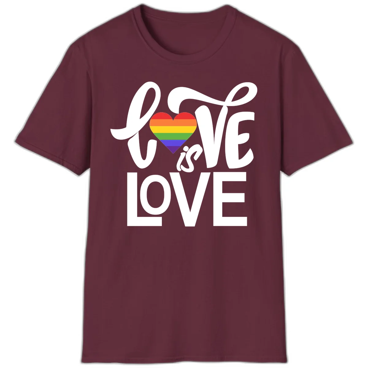 White text reading 'LOVE is LOVE' with a rainbow-striped heart in the center on gray background in Maroon